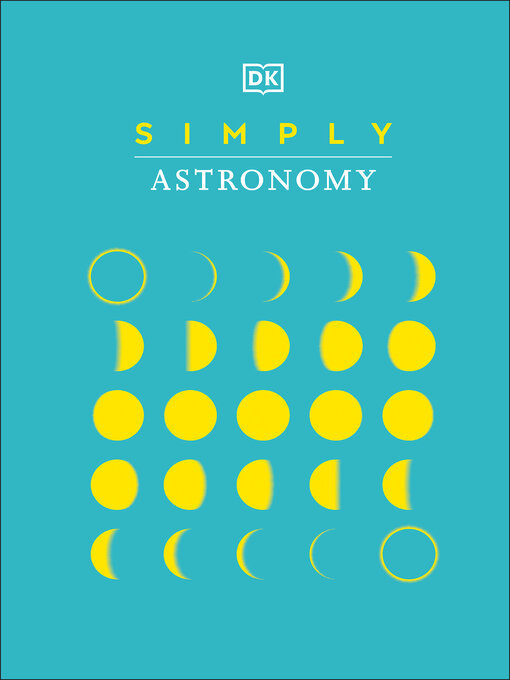 Title details for Simply Astronomy by DK - Wait list